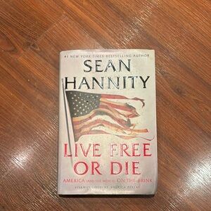 Live Free Or Die by Sean Hannity Signed First Edition Hardcover